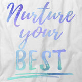 Nuture Your Best T-Shirt