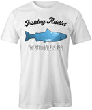 Struggle Is Reel T-Shirt