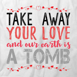 Take Away Your Love T-Shirt