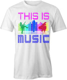 This Is Music T-Shirt