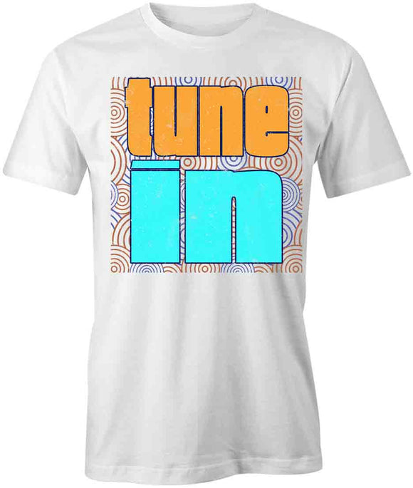 Tune In T-Shirt