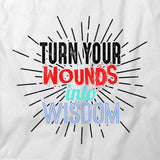 Turn Your Wounds T-Shirt