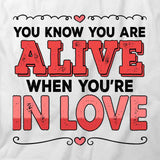 You Know You're Alive T-Shirt