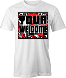 You're Welcome T-Shirt