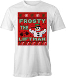 Frosty The Liftman T-Shirt