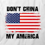 Don't China My America T-Shirt