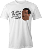 Don't Nobody Go In the Bathroom T-Shirt