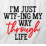 I'm Just WTFing T-Shirt