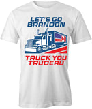 LGB Truck You Trudeau T-Shirt