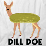 Dill Doe T-Shirt