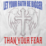 Faith Bigger Than Fear T-Shirt