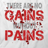 No Gains Without Pains T-Shirt
