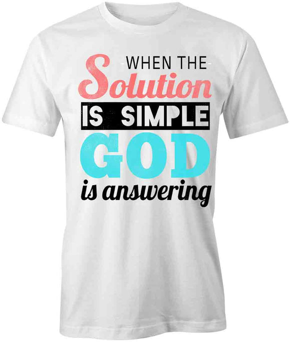 Solution Is Simple T-Shirt