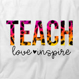 Teach Love Inspire T-Shirt