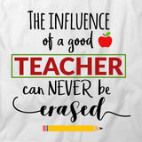 The Influence Of A Good Teacher T-Shirt
