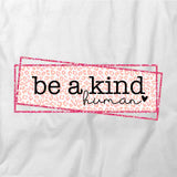Be a Kind Human T-Shirt