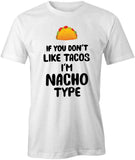 If You Don't Like Tacos T-Shirt