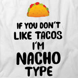 If You Don't Like Tacos T-Shirt