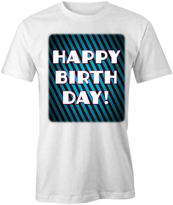 Happy Birthday T-Shirt