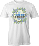 Hope For The Best T-Shirt