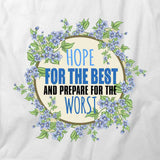 Hope For The Best T-Shirt