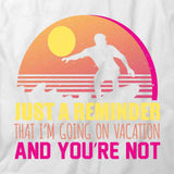 Im Going On Vacation T-Shirt
