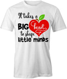It Takes A Big Heart T-Shirt