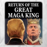 Return Of The Great Maga King T-Shirt