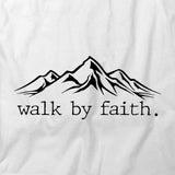 Walk By Faith T-Shirt