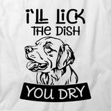 I'll Lick The Dish T-Shirt