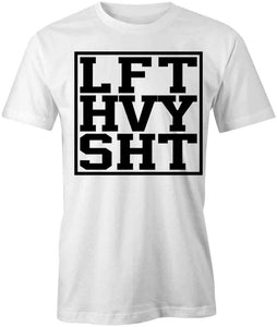 Lift Heavy Sht T-Shirt