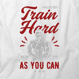 Hard As You Can T-Shirt
