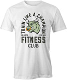 Train Like A Champ T-Shirt
