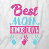 Best Mom Hands Down T-Shirt