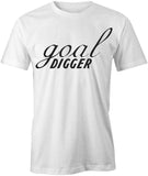 Goal Digger T-Shirt