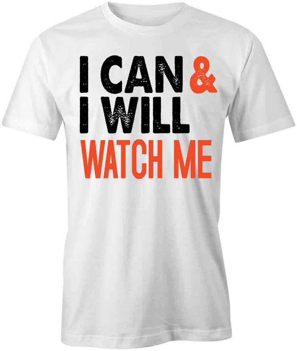 I Can & I Will T-Shirt