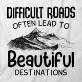 Difficult Roads T-Shirt