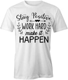 Stay Positive T-Shirt