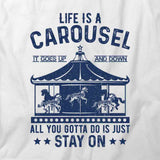 Life Is Carousel T-Shirt