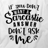 Sarcastic Answer T-Shirt