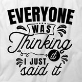 Everyone Thinking It T-Shirt