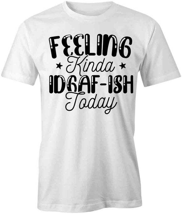FeelingIDGAFish  T-Shirt