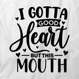 Gotta Good Heart T-Shirt