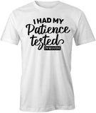 Patience Tested T-Shirt