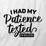 Patience Tested T-Shirt