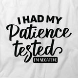 Patience Tested T-Shirt