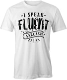 Fluent Sarcasm T-Shirt