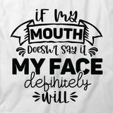 Mouth Don't Say It T-Shirt