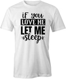 Let Me Sleep T-Shirt