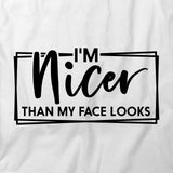 Nicer Than Face T-Shirt